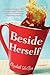 Beside Herself