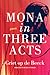 Mona in Three Acts
