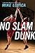 No Slam Dunk
