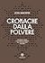 Cronache dalla polvere: un mosaic novel sul cuore di tenebra del colonialismo italiano
