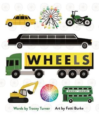 Wheels: Cars, Cogs, Carousels, and Other Things That Spin (Hardcover)