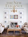 The New Elegance: Stylish, Comfortable Rooms for Today The New Elegance: Stylish, Comfortable Rooms for Today