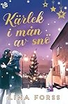Kärlek i mån av snö by Lina Forss Kärlek i mån av snö by Lina Forss