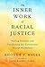 The Inner Work of Racial Ju...