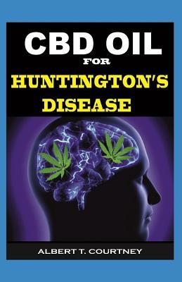 CBD Oil for Huntington's Disease: The Ultimate Guide on How CBD Oil Works for Huntington's Disease