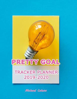 Pretty Goal Tracker Planner 2019-2020: Success Goal Setting By Daily Planner + Organizer | Gratitude Journal | January 2019 through December 2020