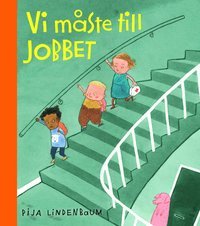 Vi måste till jobbet (Hardcover)