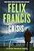 Crisis (A Dick Francis Novel)