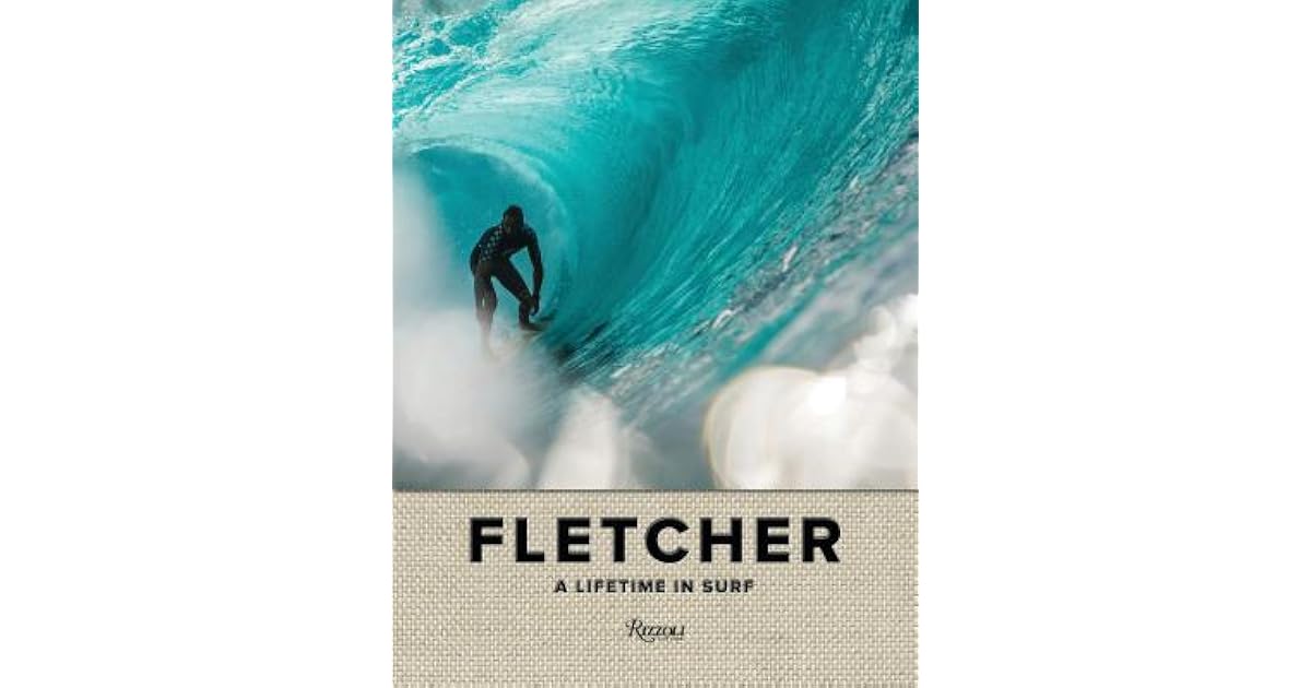 Fletcher A Lifetime in Surf by Dibi Fletcher