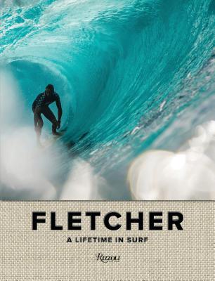 Fletcher: A Lifetime in Surf (Hardcover)