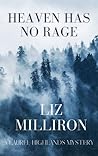 Heaven Has No Rage by Liz Milliron