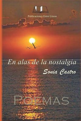 En alas de la nostalgia (Spanish Edition)