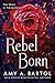Rebel Born (Secondborn, #3)