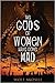 The Gods of Women Have Gone...