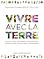 Vivre avec la terre - Méthode de la ferme du Bec Hellouin