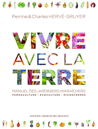 Vivre avec la terre - Méthode de la ferme du Bec Hellouin (Hardcover)