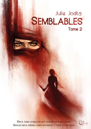 Semblables - Tome 2 (Semblables, #2)
