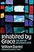 Inhabited by Grace: The Way...