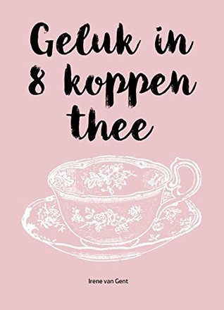 Geluk in 8 koppen thee (Paperback)