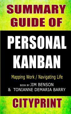 Summary Guide Of Personal Kanban Mapping Work Navigating Life