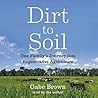 Dirt to Soil by Gabe Brown