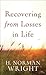 Recovering from Losses in Life by H. Norman Wright