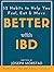 Better with IBD: 52 Habits ...