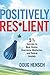 Positively Resilient by Doug Hensch