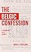 The Belgic Confession: A Co...