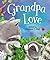 Grandpa Love