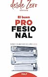 El buen profesional: Primeros y segundos pasos en el ámbito laboral (desde Zero nº 3)