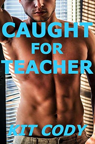 Caught for Teacher (First Time Gay College MMMMM)