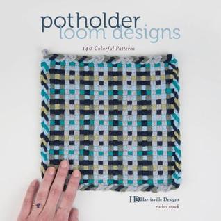 Potholder Loom Designs: 140 Colorful Patterns (Paperback)