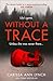 Without a Trace by Carissa Ann Lynch