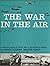 The War In The Air: a picto...