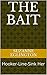 The Bait (Hooker Line Sink ...