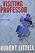The Visiting Professor by Robert Littell