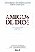 Amigos de Dios (crítico-histórica) by Josemaría Escrivá