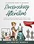 Illustrated Guide to Advanced Dressmaking & Alteration: Learn to Make & Alter Dresses, Skirts, Shirts, Slacks. Add Pockets, Frills, Buttons, Zippers & So Much More - Over 180 Images & Illustrations