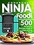 Ninja Foodi Cookbook: 500 R...