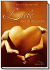 Die Liebe aber ist die größte