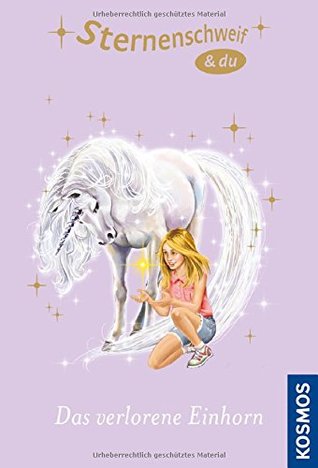 Das verlorene Einhorn (Sternenschweif & du)