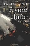 Fryme Lufte: Mesi...