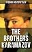 The Brothers Karamazov by Fyodor Dostoevsky The Brothers Karamazov by Fyodor Dostoevsky