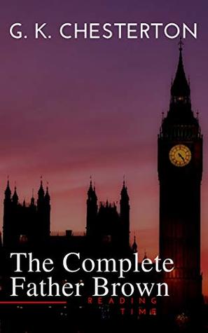 The Complete Father Brown: The Scandal of Father Brown, The Donnington Affair & The Mask of Midas…