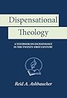 Dispensational Theology: A Textbook on Eschatology in the Twenty-first Century