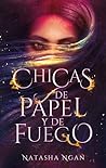 Chicas de papel y de fuego by Natasha Ngan