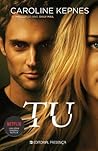 Tu by Caroline Kepnes