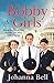 The Bobby Girls (The Bobby Girls #1)
