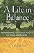 A Life in Balance: Nourishi...